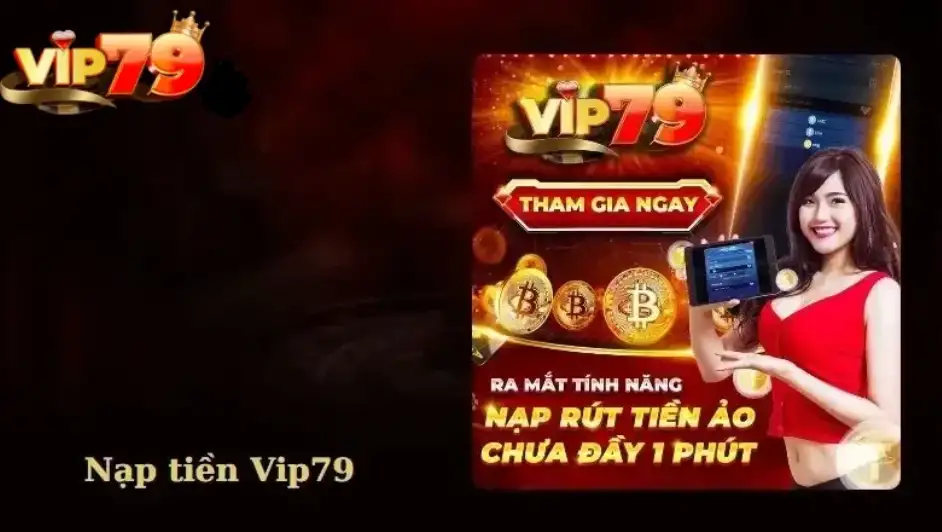 Nạp Tiền Vip79 Nhanh Chóng Và An Toàn Cho Mọi Người 13 Nạp Tiền Vip79 Nhanh Chóng Và An Toàn Cho Mọi Người