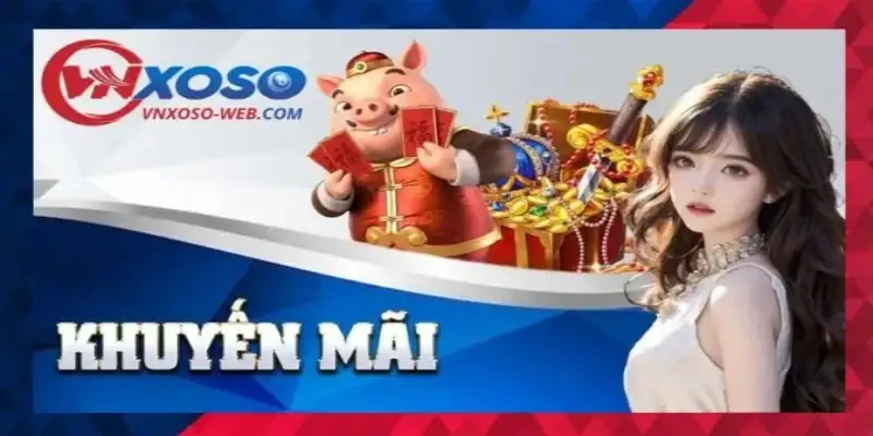 Khuyến mãi Vnsoxo cực khủng cho thành viên mới và lâu năm